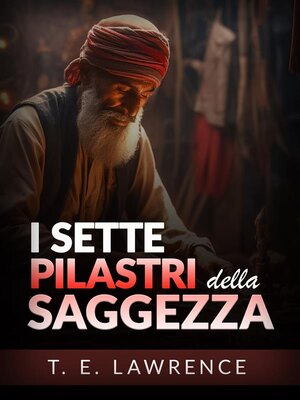 cover image of I Sette Pilastri della Saggezza--Edizione Integrale (Tradotto)